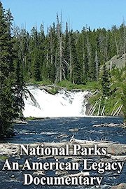 National Parks An American Legacy Documentary