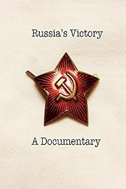 Russia's Victory A Documentary