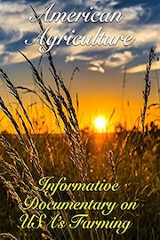 American Agriculture Informative Documentary on USA's Farming