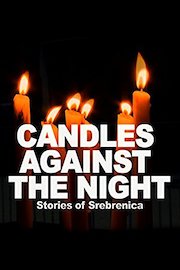 Candles Against the Night: Stories of Srebrenica