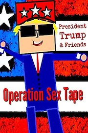 President Trump and Friends Operation Sex Tape