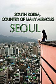 South Korea, Country of Many Miracles: Seoul
