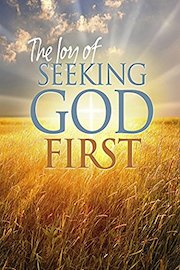 The Joy of Seeking God First