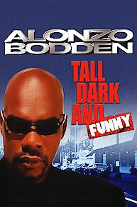 Alonzo Bodden: Tall, Dark And Funny