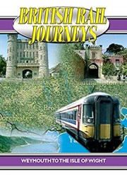 British Rail Journeys - Weymouth To Isle Of Wight