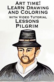 Art Time! Learn Drawing and Coloring with Video Tutorial Lessons Pilgrim