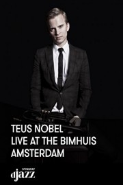 Teus Nobel live at the Bimhuis Amsterdam