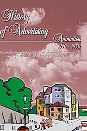 History of Advertising - Animation