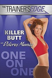 The Trainer's Edge: Killer Butt With Dolores Munoz