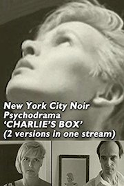 New York City Noir Psychodrama, 'CHARLIE'S BOX' - 2 versions