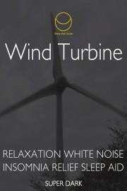 Wind Turbine Relaxation White Noise Insomnia Relief Sleep Aid Super Dark