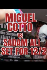 Boxing: Miguel Cotto vs. Sadam Ali