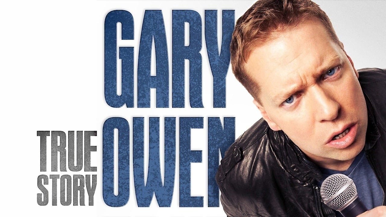 The Gary Owen True Story