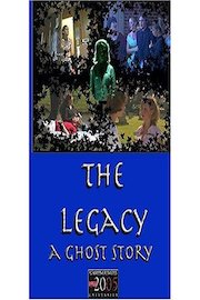 THE LEGACY: A GHOST STORY