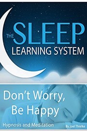 Don't Worry Be Happy, Be a Happy Person, Hypnosis