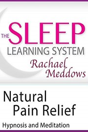 Natural Pain Relief, Hypnosis & Meditation