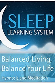 Balanced Living, Balance Your Life - Hypnosis & Meditation
