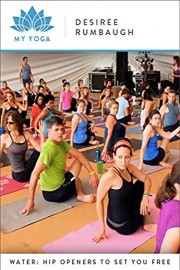 Water: Hip Openers to Set You Free