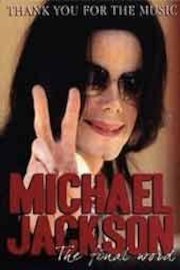 Michael Jackson - The Final Word