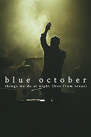 Blue October / Things We Do at Night