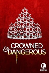 Crowned and Dangerous