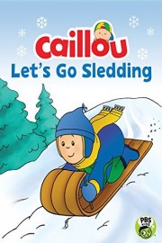 Caillou: Let's Go Sledding