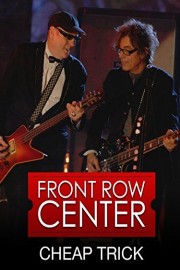 Cheap Trick - Front Row Center