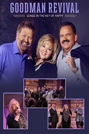 Gaither Presents: Goodman Revival: Songs in the Key of Happy