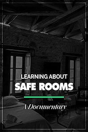 Learning About Safe Rooms A Documentary