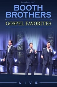 Gaither Presents: The Booth Brothers Gospel Favorites