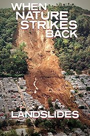 When Nature Strikes Back: Landslides