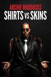 Archie Maddocks: Shirts vs Skins