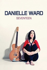 Danielle Ward: Seventeen
