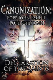 Canonization: Pope John Paul II & Pope John XXIII: Declaration of the Saints
