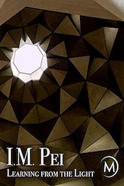 I.M. Pei: Learning from the Light
