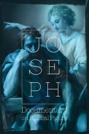 Joseph Documentary on Biblical Figure
