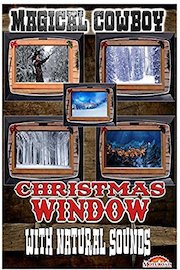 Magical Cowboy Christmas Window with Natural Sounds
