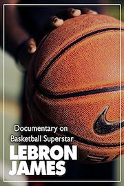 Documentary on Basketball Superstar Lebron James