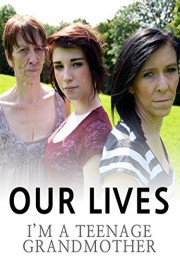 Our Lives: I'm a teenage grandmother