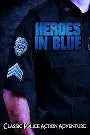 Heroes in Blue: Classic Police Action Adventure