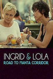 Ingrid & Lola - Road to Manta Corridor
