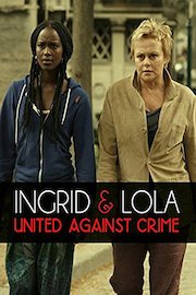 Ingrid & Lola - United Against Crime