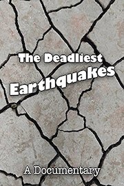 The Deadliest Earthquakes A Documentary