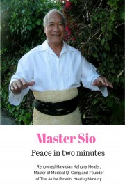 Peace in 2 Minutes Meditation with Master Sio