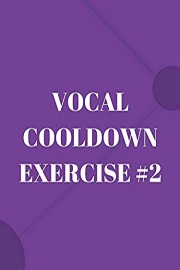 Vocal Cooldown Exercise #2