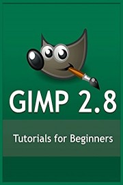 Getting Started with Gimp 2.8 - Tutorials for Beginners