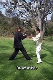 Tai Chi Application in Traditional Yang Style Long Form, Part 1
