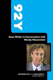 92Y-Gene Wilder in Conversation with Wendy Wasserstein