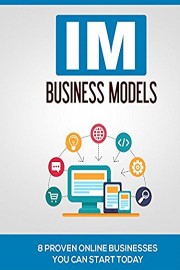 IM Business Models: 8 Proven Online Businesses You Can Start Today