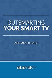 Outsmarting Your Smart TV